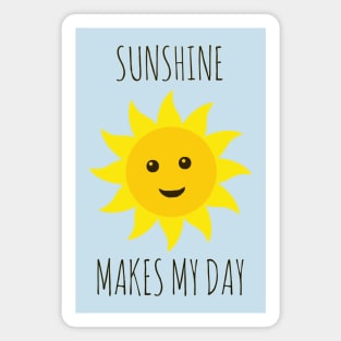 Sunshine Makes My Day Magnet